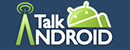 Talk Android